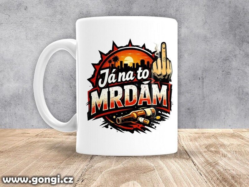 Hrnek - 0409 - Já na to mrdám